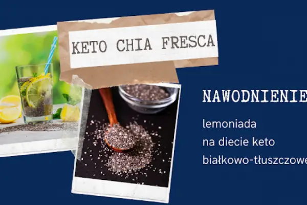 Chia fresca nawadniający koktajl w wersji KETO + MAKRO