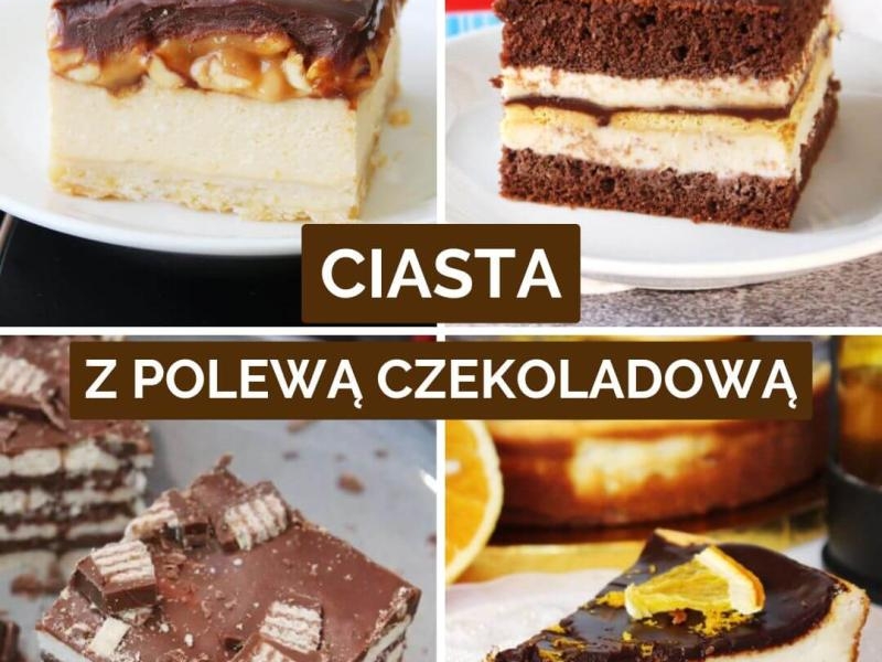 10 przepisów na ciasta z polewą czekoladową