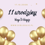 Urodziny bloga Di...