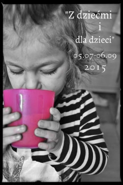 Z dziećmi i dla dzieci - 05.07-06.09.2015 - ZAPROSZENIE