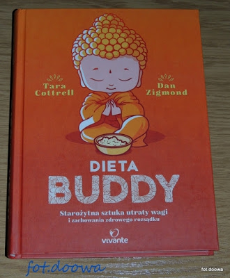 Dieta Buddy Starożytna sztuka utraty wagi i zachowania zdrowego rozsądku  Tara Cottrell, Dan Zigmond - recenzja książki