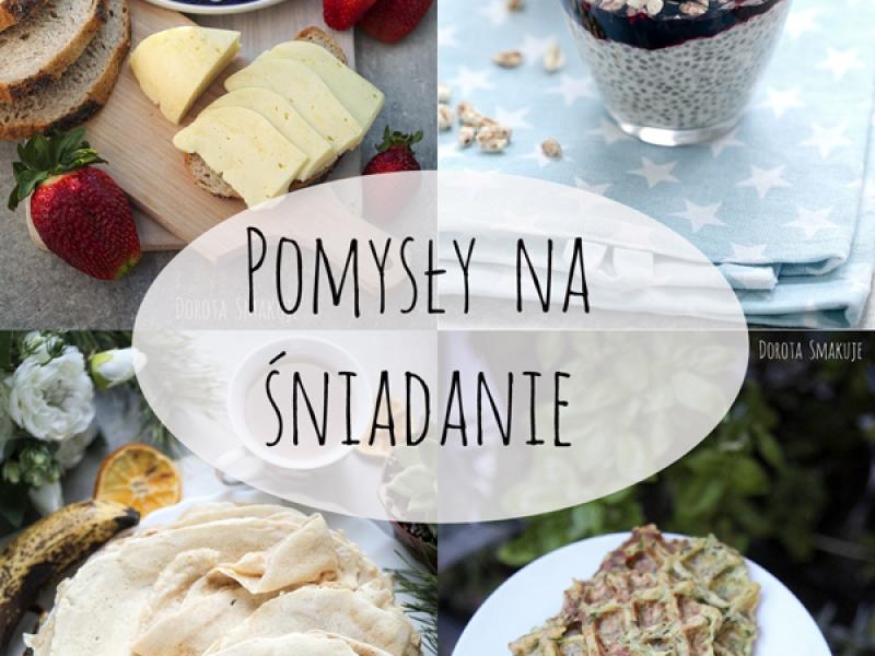 Pomysły na śniadanie