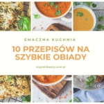 10 szybkich przepisów...