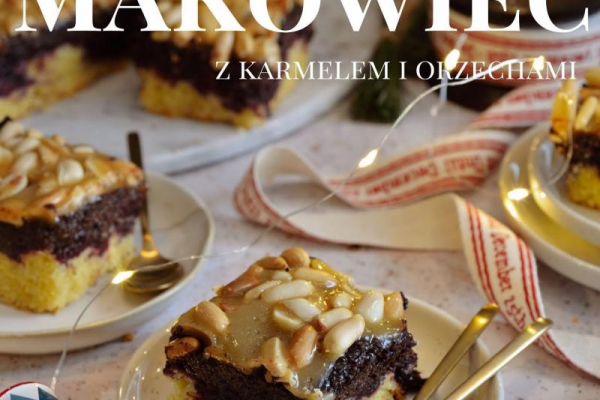 Makowiec na kruchym spodzie z orzechami w karmelu. Łatwe ciasto na Święta i Nowy Rok!