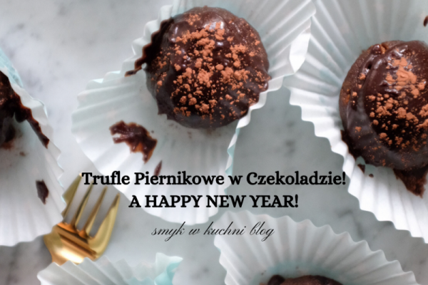 TRUFLE PIERNIKOWE na Sylwestra i Nowy Rok
