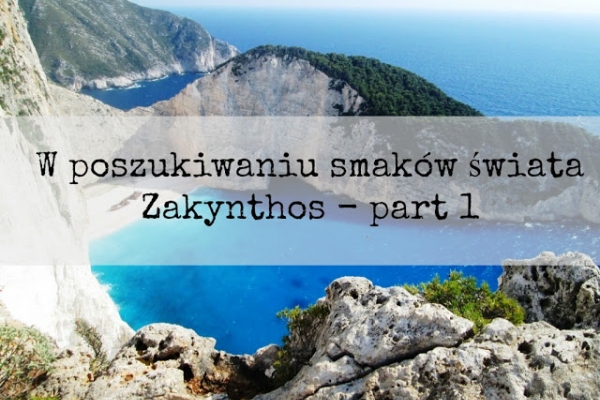 Zakynthos, w poszukiwaniu smaków świata - część 1