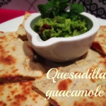 Quesadilla z guacamole -...