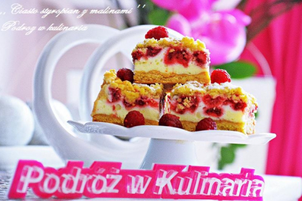 ,,Ciasto styropian z malinami’’