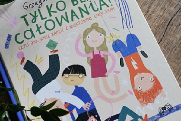 Tylko bez całowania... Grzegorz Kasdepke - recenzja książki dla dzieci.
