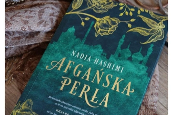 Nadia Hashimi - Afgańska Perła. Kilka słów o książce.