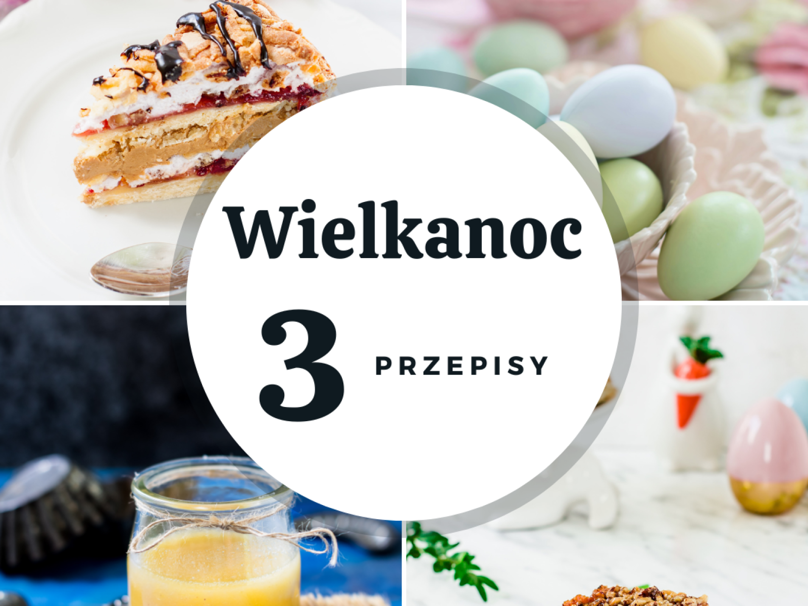 Trzy najlepsze przepisy na Święta Wielkanocne