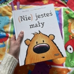 (Nie) jesteś mały –...