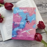 Tydzień, zanim umrę...