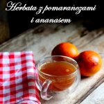 Herbata z pomarańczami...
