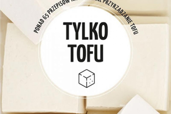 Tofu powraca do łask