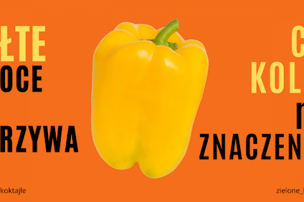 Żółte koktajle, żółte owoce i warzywa, czy kolor ma znaczenie?
