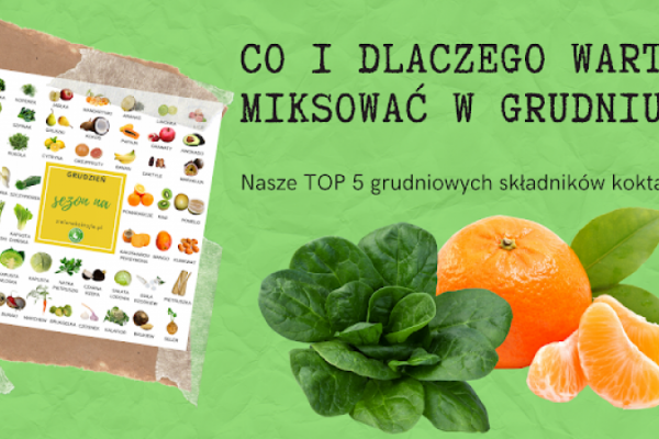 TOP 5 składników do miksowania w grudniu
