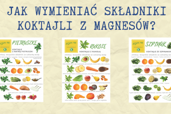 Jak wymieniać składniki koktajli z naszych magnesów?
