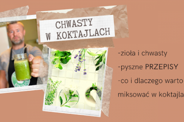 Pora na chwasta, czyli miksujemy zioła w koktajlach