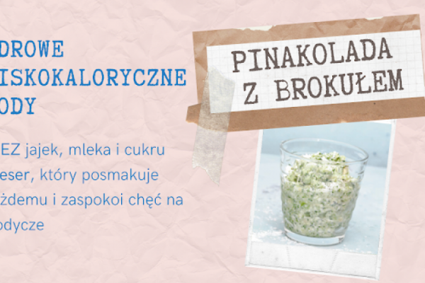 Zdrowe, niskokaloryczne , pyszne lody? Zmiksuj brokułową pinakoladę!