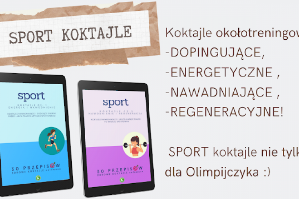 Sport koktajle, czyli koktajle okołotreningowe