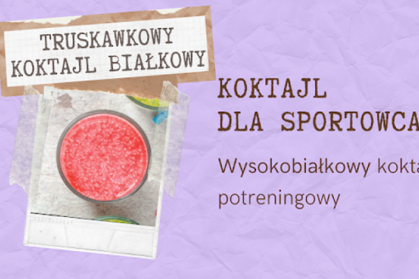 Truskawkowy koktajl białkowy idealny po treningu
