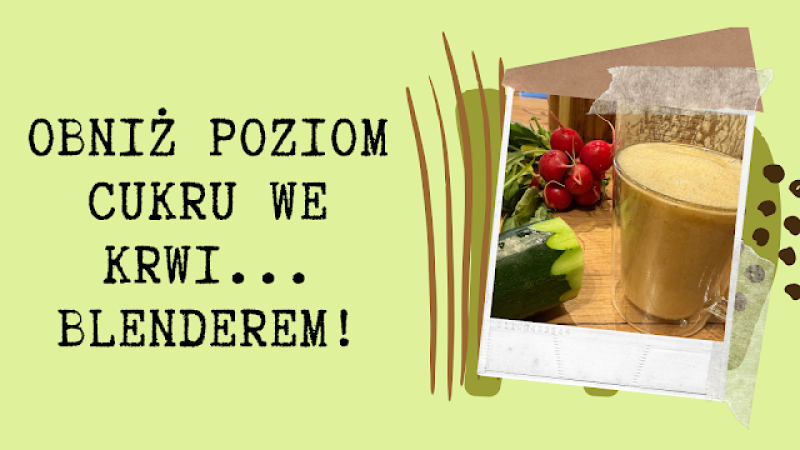 Co dodać do koktajlu, by obniżyć poziom cukru we krwi? Zielone koktajle w insulinooporności i cukrzycy