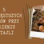 5 najczęstszych...