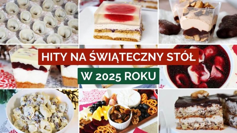 Hity na świąteczny stół w 2025 roku!