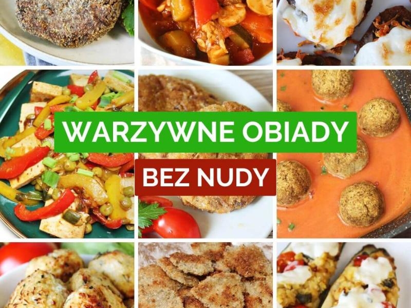 Warzywne obiady bez nudy – 10 pomysłów