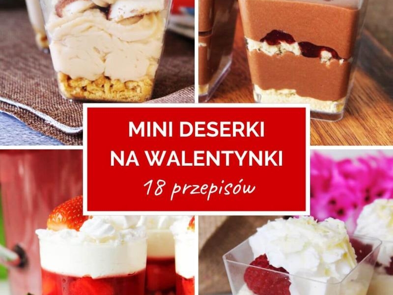 Mini deserki na Walentynki (18 przepisów)