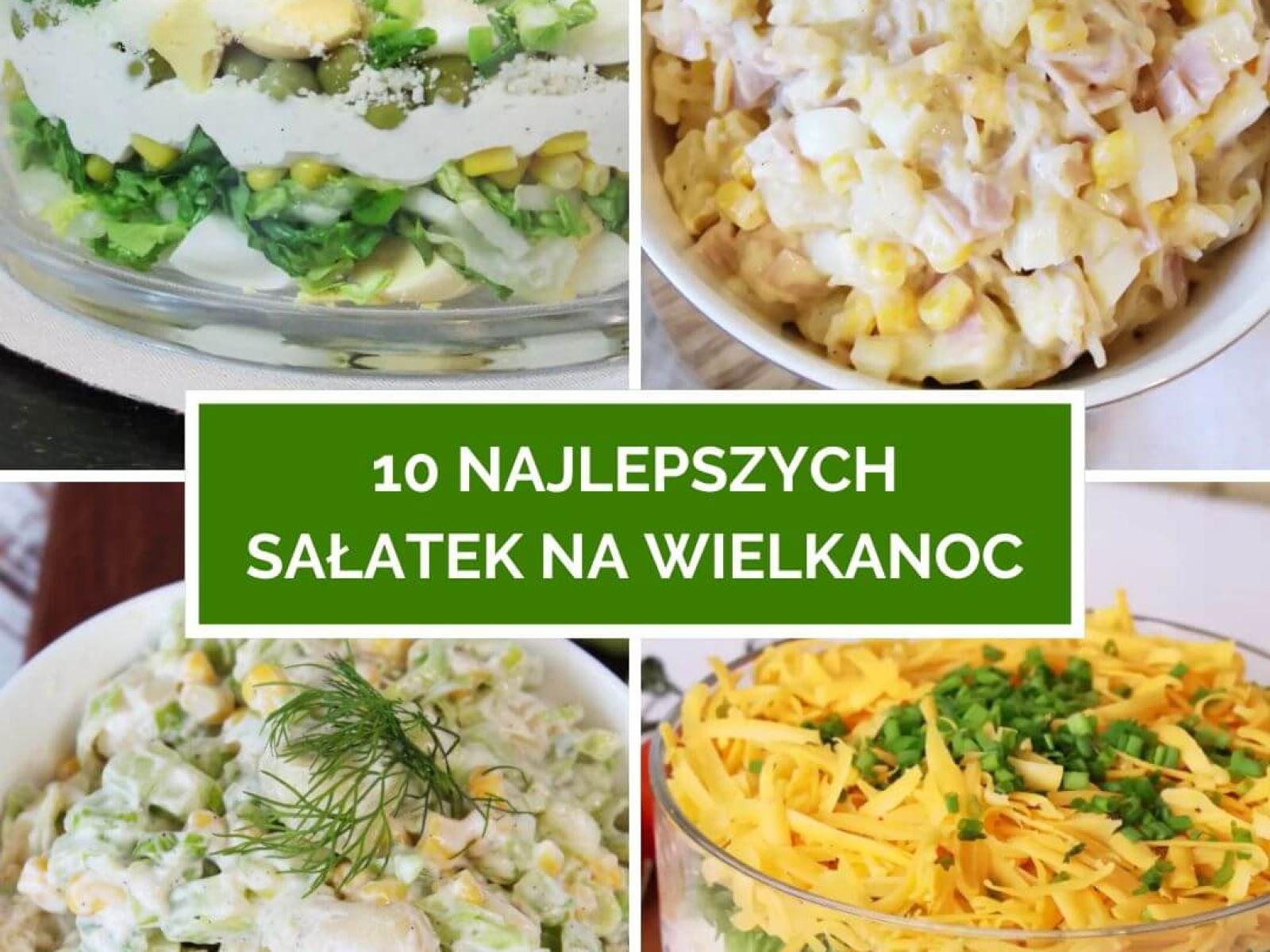 10 najlepszych sałatek na Wielkanoc