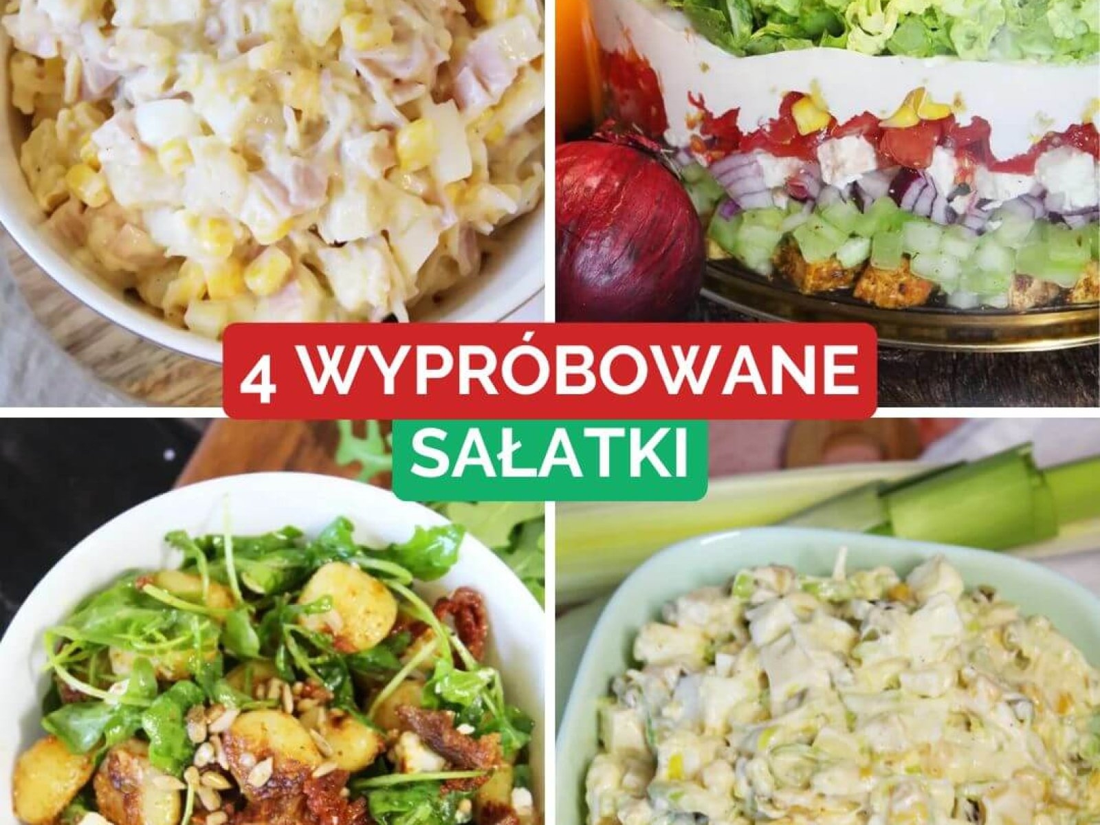 4 wypróbowane sałatki, które robię od lat!