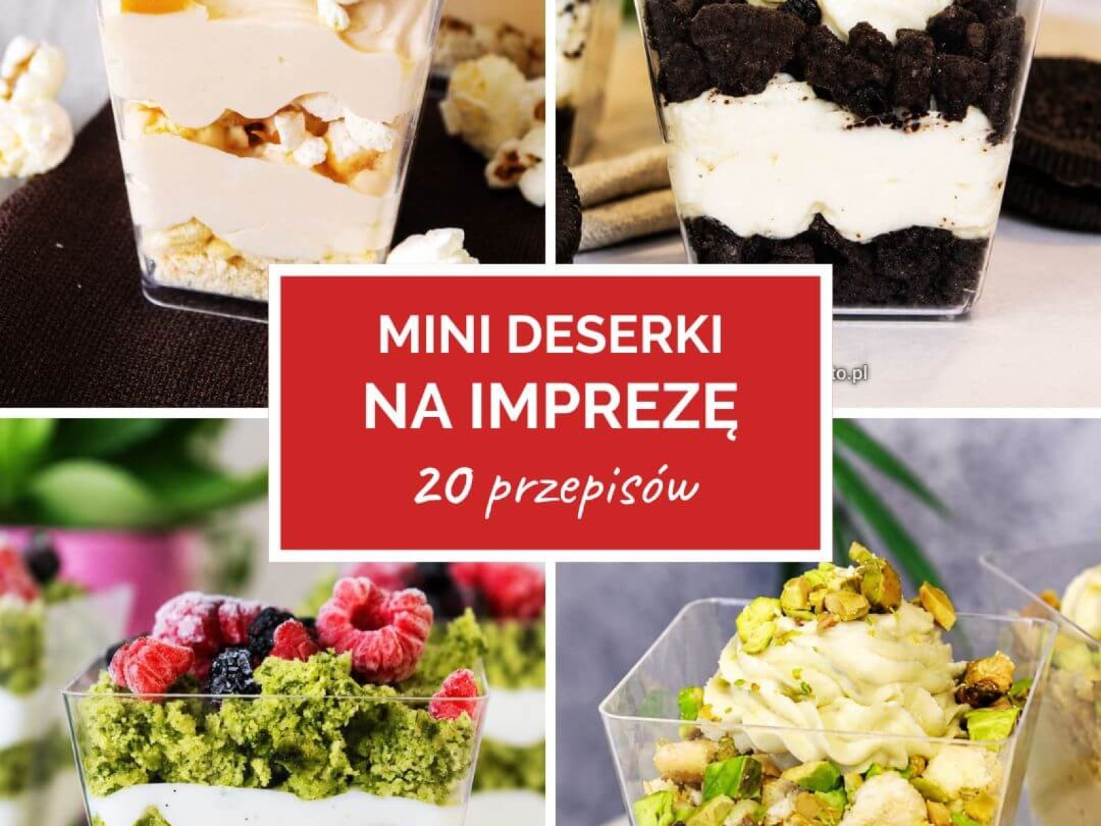 20 przepisów na mini deserki na imprezę