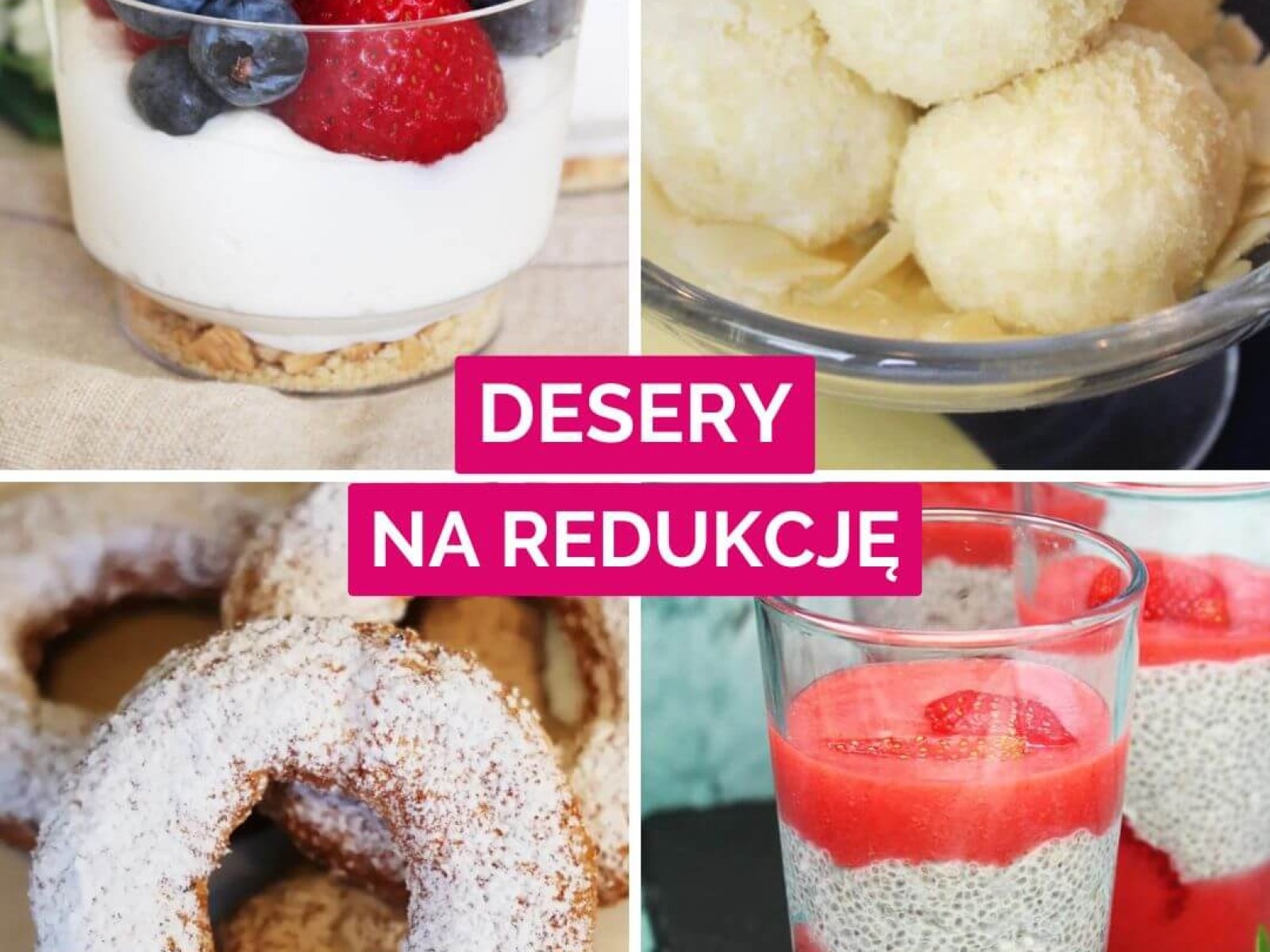 Desery na redukcję – 12 przepisów!
