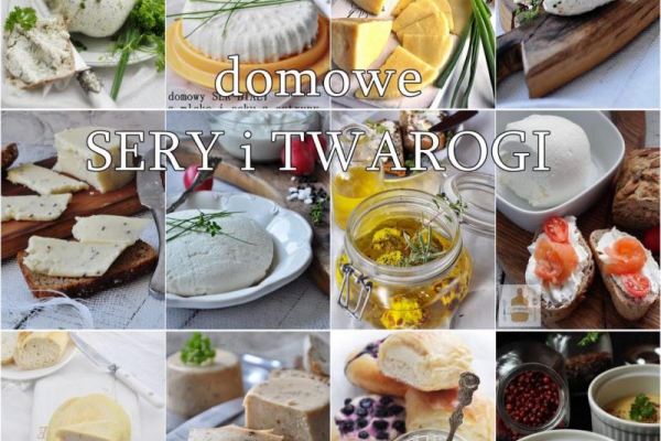Przepisy na domowe sery i twarogi