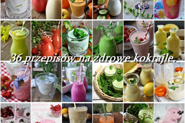 Zdrowe koktajle. 36 przepisów na zdrowe koktajle