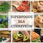 Superfoods dla cukrzyków