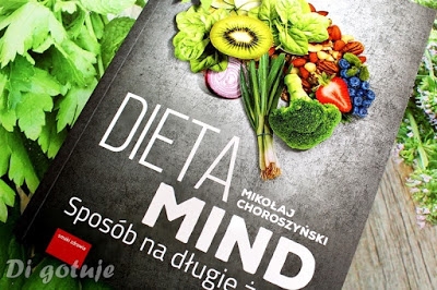 Dieta MIND. Sposób na długie życie - książka Mikołaja Choroszyńskiego - recenzja