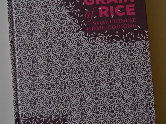 Every grain of rice. Simple Chinese home cooking  Fuchsia Dunlop