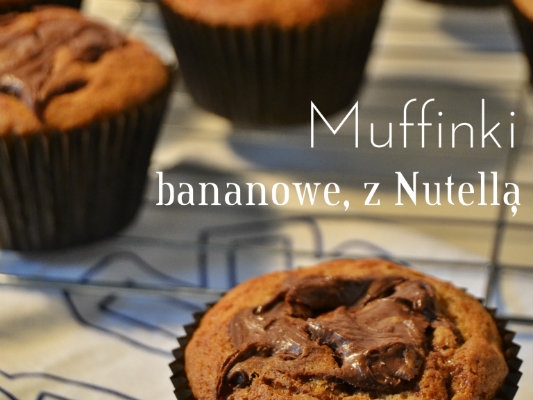 Muffinki z bananami i Nutellą...