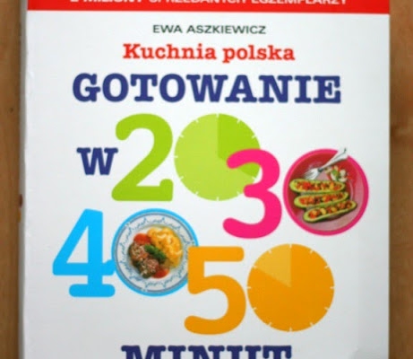 Książka do kawy:  Kuchnia polska. Gotowanie w 20, 30, 40, 50 minut  Ewy Aszkiewicz