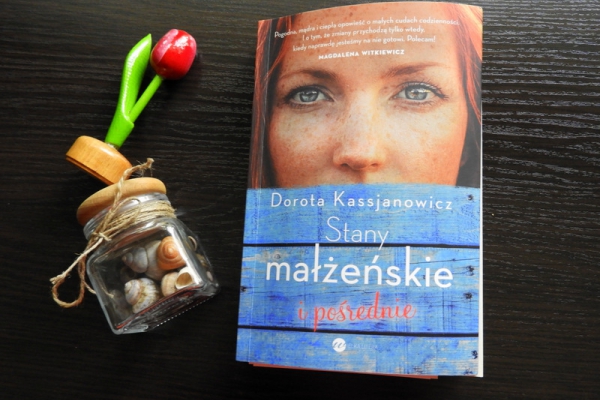 Stany małżeńskie i pośrednie  Dorota Kassjanowicz - recenzja książki