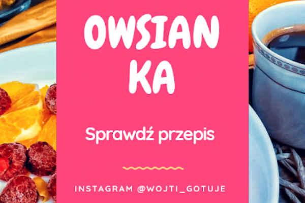 Jaką owsiankę jem na diecie