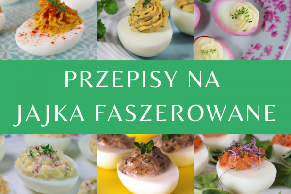 Przepisy na faszerowane jajka – 7 pomysłów