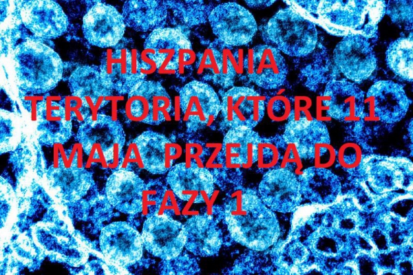 Hiszpania – terytoria, które przejdą do fazy 1 jedenastego maja