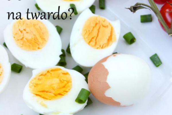 Jak ugotować idealne jajko na twardo?