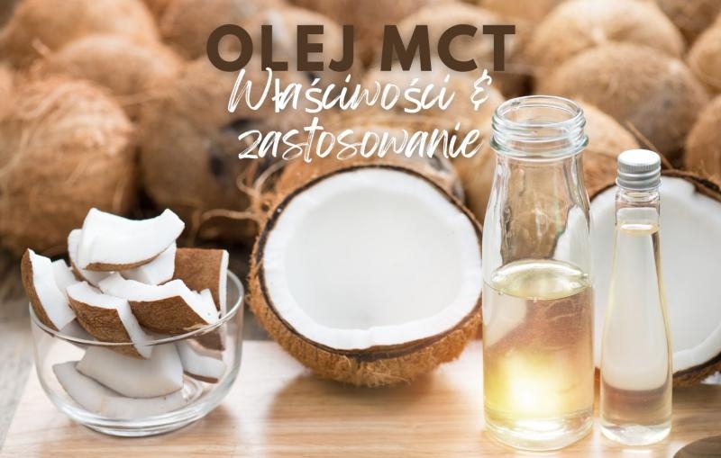 Olej MCT – właściwości i zastosowanie