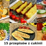 Co zrobić z cukinii? 15...