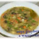 Zupa grzybowa z warzywami